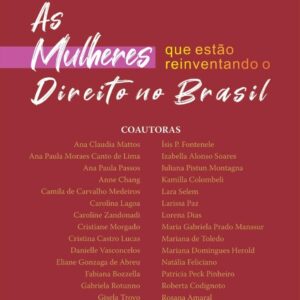 Empreendedoras da Lei: As mulheres que estão reinventando o direito no Brasil
